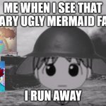 the little mermaid remake trailer be like | ME WHEN I SEE THAT SCARY UGLY MERMAID FACE; I RUN AWAY | image tagged in trauma be like,trailers,the little mermaid,traumatized mr incredible,live action remakes,september | made w/ Imgflip meme maker
