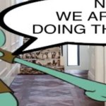 No, we are not doing this again meme
