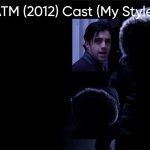 ATM (2012) Cast (My Style) meme