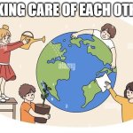 aby | TAKING CARE OF EACH OTHER | image tagged in aby | made w/ Imgflip meme maker