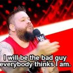 Kevin Owens bad guy GIF Template