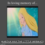 in loving memory of marina | MARINA AKA THE LITTLE MERMAID | image tagged in in loving memory of blank,the little mermaid,fairy tales,movies,saddest deaths of all time,rest in peace | made w/ Imgflip meme maker