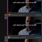 we who's we there is no we meme
