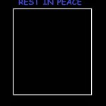 Rest in peace meme