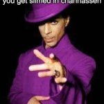 Don't want to bathe in the purple rain this time | last thing you see before you get slimed in chanhassen | image tagged in prince rogers nelson | made w/ Imgflip meme maker