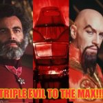 Triple Evil Max | TRIPLE EVIL TO THE MAX!!! | image tagged in black hole,flash gordon | made w/ Imgflip meme maker