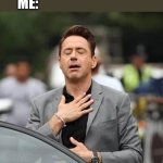 That was a close one | MUSLIM GUY DROPS HIS BACKPACK AND NOTHING HAPPENS; ME: | image tagged in robert downy jr,terrorist,offensive,islam | made w/ Imgflip meme maker