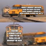 A train hitting a school bus | MINNIE'S MIDNIGHT MASSACRE BEING MISTAKEN FOR BEING ABOUT SADAKO & KAYAKO VS HASH SLINGING SLASHER RAP BATTLE; CHATIME X DEMON SLAYER: KIMETSU NO YAIBA COLLAB BROUGHT ME HERE | image tagged in a train hitting a school bus,demon slayer,minnie mouse,public domain | made w/ Imgflip meme maker