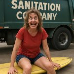 crazy lady sitting on surfboard by sanitation company