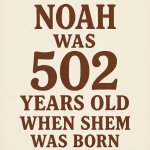 How old was Noah when his wife gave birth to