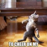 That's Life | ME ON MY WAY TO HOCKEY GAMES; TO CHEER ON MY FAVORITE TEAM AND TROLL THE OTHER TEAM | image tagged in memes,cool cat stroll | made w/ Imgflip meme maker