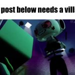 The post below needs a villain!