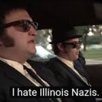 I hate Illinois Nazis