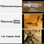 This be me white whale