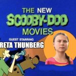 Scooby and the gang meet Greta Thunberg | GRETA THUNBERG | image tagged in scooby doo meets,greta thunberg,greta,scooby doo,gang,meme | made w/ Imgflip meme maker