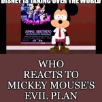 who reacts to mickey mouse's evil plan meme