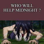 who will help midnight ?