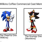 Sonic and Shadow/Wilkins Coffee Commercial Cast Meme | image tagged in wilkins coffee commercial cast meme,sonic the hedgehog,shadow the hedgehog,wilkins coffee,memes,sega | made w/ Imgflip meme maker