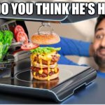 Bro is way too excited | WHY DO YOU THINK HE'S HAPPY? | image tagged in mrwhosethebose getting that gulpgulp 3000 | made w/ Imgflip meme maker