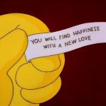 You Will Find Happiness With A New Love