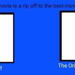 The movie is a ripoff to the Best movie