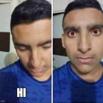 a | HI | image tagged in i have to but i don't want to | made w/ Imgflip meme maker