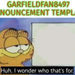 Garfieldfan8497 announcement meme