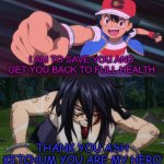 ash ketchum will help midnight | I AM TO SAVE YOU AND GET YOU BACK TO FULL HEALTH; THANK YOU ASH KETCHUM YOU ARE MY HERO | image tagged in who will help midnight,pokemon memes,my hero academia,crossover memes,ash ketchum,please help me | made w/ Imgflip meme maker
