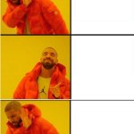Drake three panel happy middle