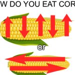 how do you eat corn meme