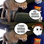 e | this is the pig i've been sleeping with; uh, that's a
 cheetah; I was talking to him | image tagged in cheetah wants cheetos,cheetos,cheetah,girl,lol so funny,pig | made w/ Imgflip meme maker