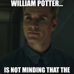 The trick, William Potter... | THE TRICK, WILLIAM POTTER... IS NOT MINDING THAT THE INTERNET IS FULL OF IDIOTS | image tagged in the trick william potter | made w/ Imgflip meme maker