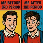 me befor 3rd period me after 3rd period