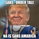 sans ROBLOX avatar | SANS_UNDER TALE; NA IS SANS AMARICA | image tagged in sans roblox avatar | made w/ Imgflip meme maker
