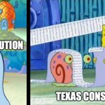 Texas constitution the long way | U.S. CONSTITUTION; TEXAS CONSTITUTION | image tagged in short list long list | made w/ Imgflip meme maker