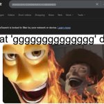 i thought i already submitted this | what 'gggggggggggggg' did: | image tagged in satanic woody | made w/ Imgflip meme maker