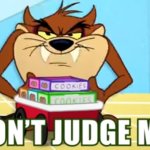 Don't judge me