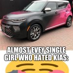 true 3.0 | kia soul BlackPink edition: exists; ALMOST EVEY SINGLE GIRL WHO HATED KIAS:; I TAKE UR ENTIRE STOCK | image tagged in kia soul blackpink edition | made w/ Imgflip meme maker