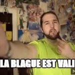 La blague est valide GIF Template