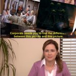 They're The Same Picture | image tagged in memes,they're the same picture | made w/ Imgflip meme maker