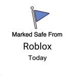 Marked Safe From | Roblox | image tagged in memes,marked safe from,freeschlep | made w/ Imgflip meme maker