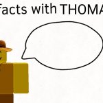 Fun facts with Thomas