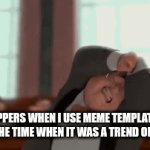 My bad, I joined this too late. | IMGFLIPPERS WHEN I USE MEME TEMPLATE TOO LATE FOR THE TIME WHEN IT WAS A TREND ON IMGFLIP | image tagged in gifs,late,bee movie | made w/ Imgflip video-to-gif maker