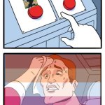 Two Buttons | image tagged in memes,two buttons | made w/ Imgflip meme maker