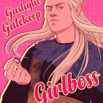 Gaslight Gatekeep Girlboss