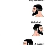 A ty co masz? Hahaha A pokaż