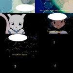 Mewtwo "the tears aren't stopping!"
