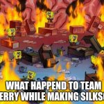Spongebob panic | WHAT HAPPEND TO TEAM CHERRY WHILE MAKING SILKSONG | image tagged in spongebob panic | made w/ Imgflip meme maker