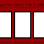 top characters hated for dumb reasons
