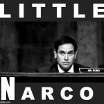 Little Narco Rubio